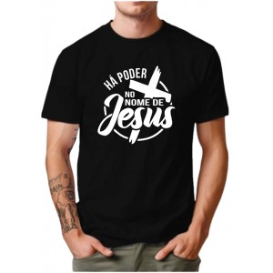 Camiseta  Personalizada  Há poder no nome de  Jesus 